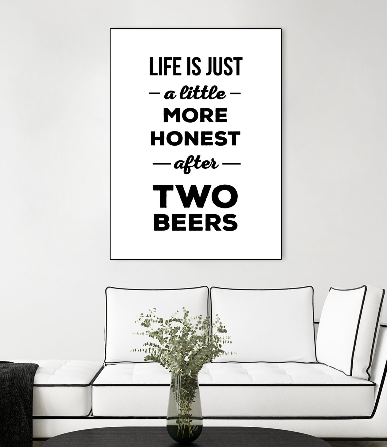 Life is just a little more honest after two beers by Mustafa Ozeren on GIANT ART - white typography