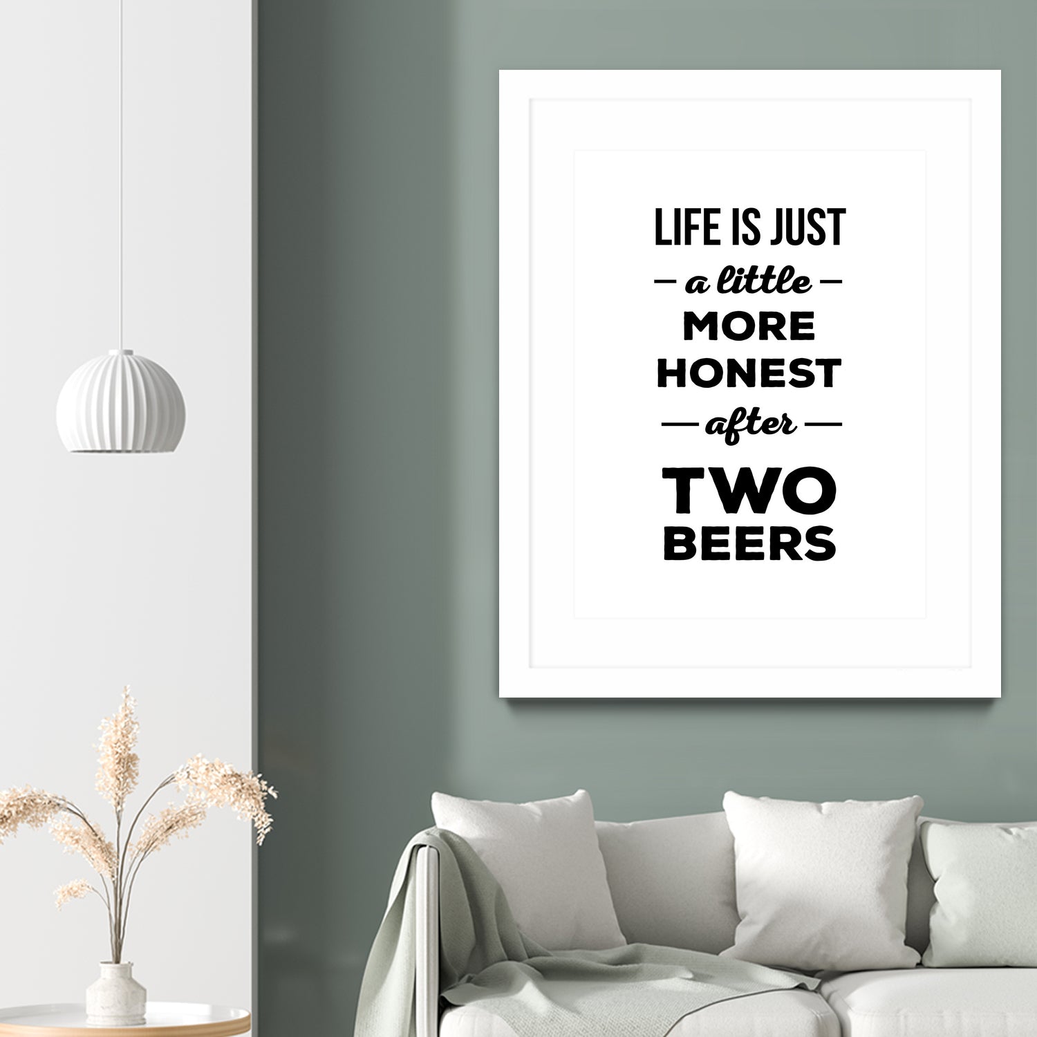 Life is just a little more honest after two beers by Mustafa Ozeren on GIANT ART - white typography