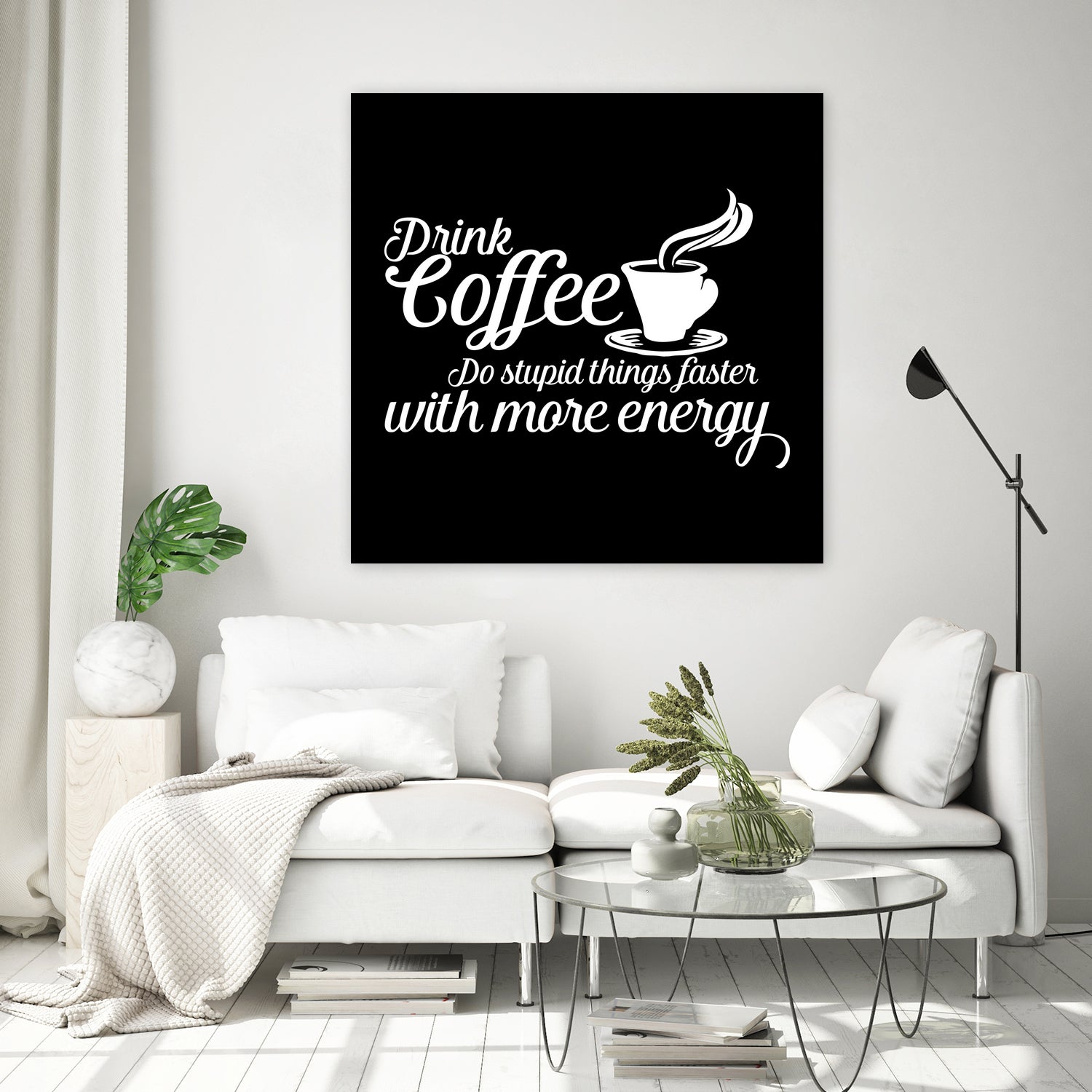 Drink coffee Do stupid things faster with more energy by fred bahurlet on GIANT ART - black typography