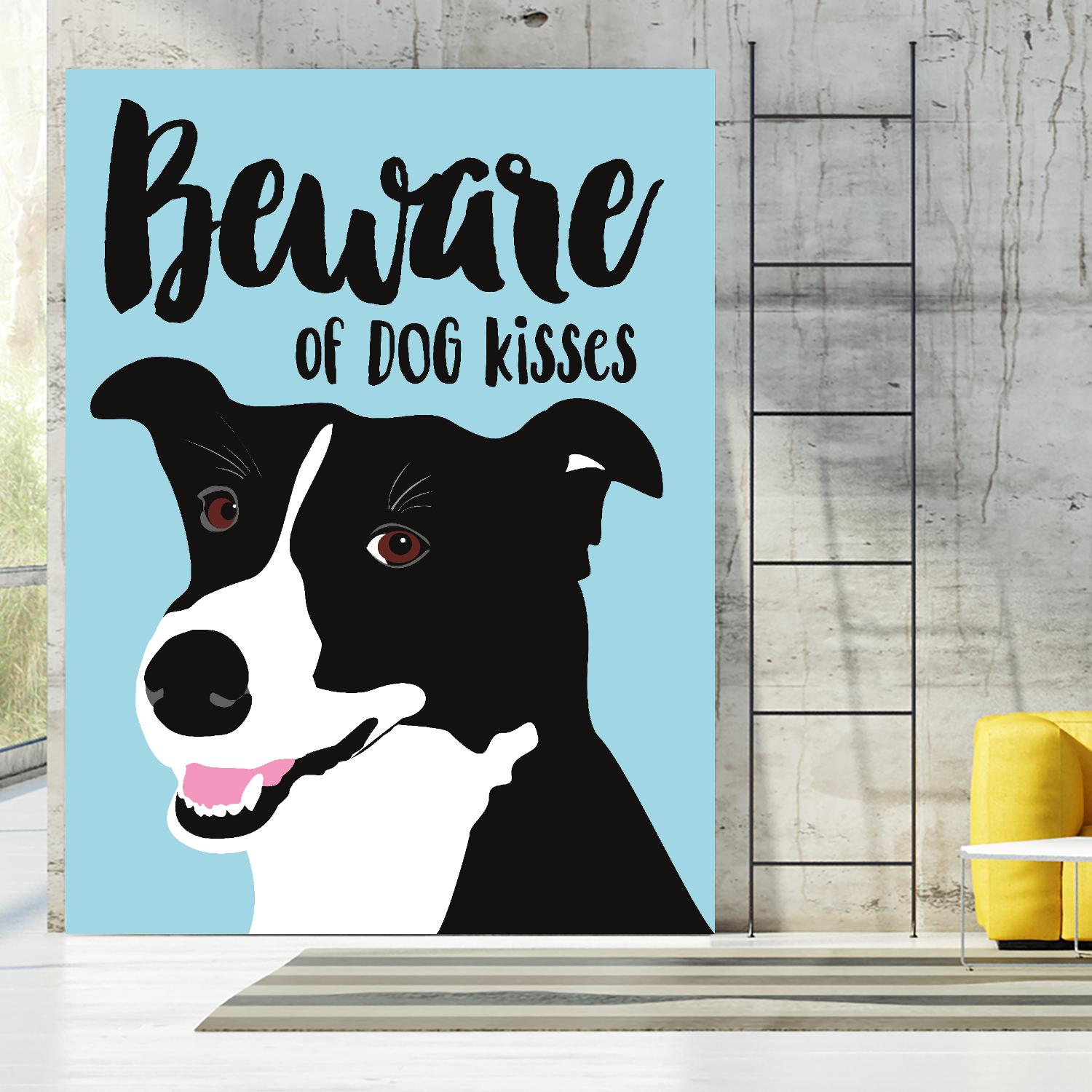 Beware of Dog Kisses by Ginger Oliphant on GIANT ART - multicolor animals; inspirational