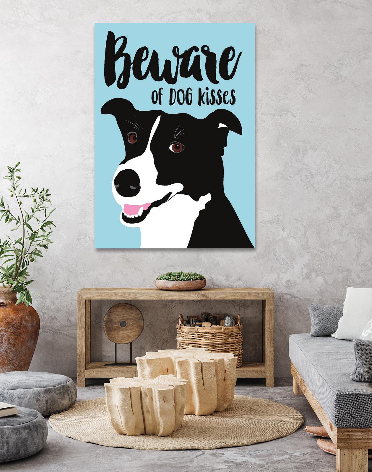 Beware of Dog Kisses by Ginger Oliphant on GIANT ART - multicolor animals; inspirational