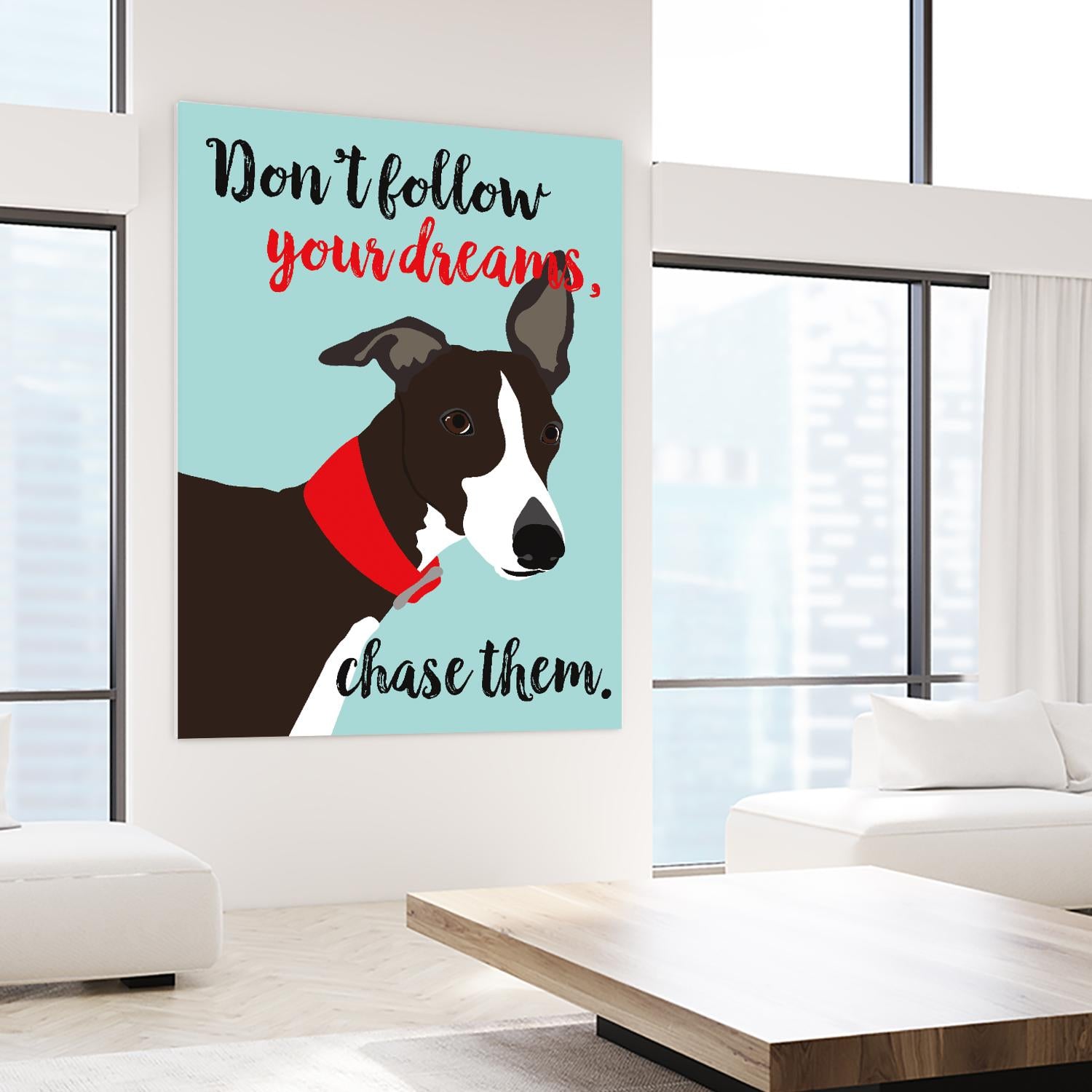 Don’t Follow Your Dreams, Chase Them by Ginger Oliphant on GIANT ART - multicolor animals; inspirational