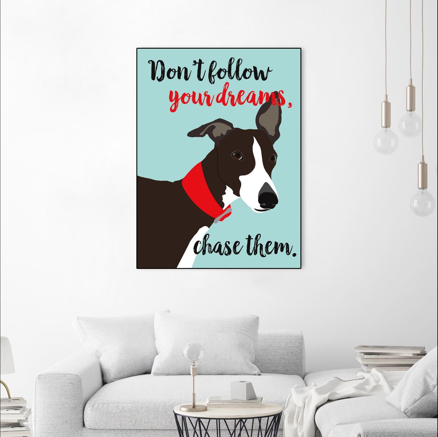 Don’t Follow Your Dreams, Chase Them by Ginger Oliphant on GIANT ART - multicolor animals; inspirational