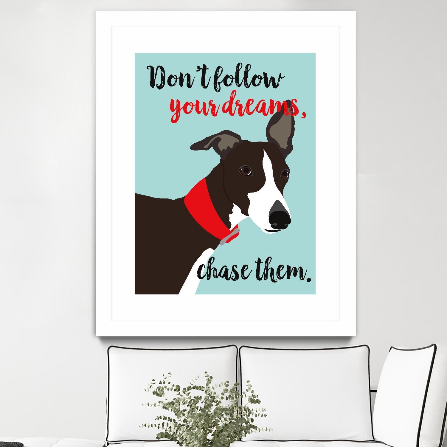 Don’t Follow Your Dreams, Chase Them by Ginger Oliphant on GIANT ART - multicolor animals; inspirational