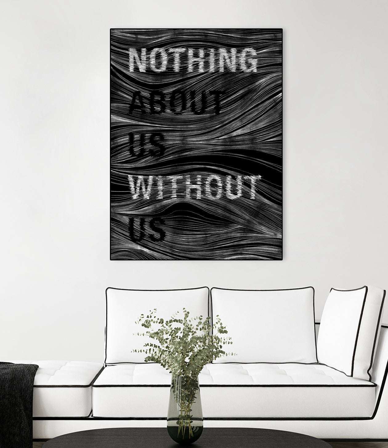 Nothing About Us Without Us by Martina Scott on GIANT ART - black typography