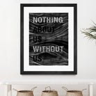 Nothing About Us Without Us by Martina Scott on GIANT ART - black typography