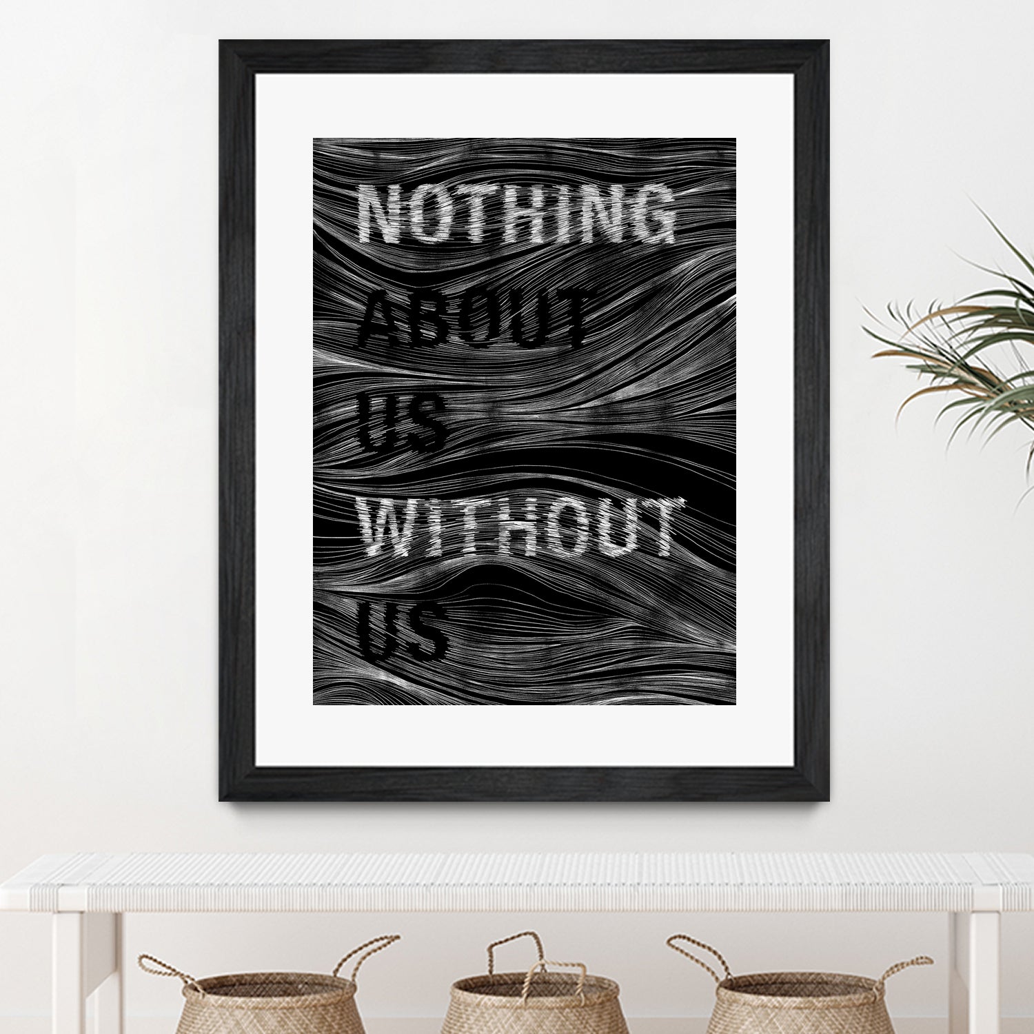 Nothing About Us Without Us by Martina Scott on GIANT ART - black typography