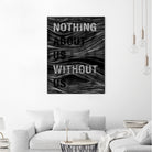 Nothing About Us Without Us by Martina Scott on GIANT ART - black typography