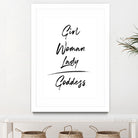 Girl Woman Lady = Goddess | Black and White Edition by Anastasia Sawall on GIANT ART - black typography