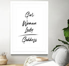 Girl Woman Lady = Goddess | Black and White Edition by Anastasia Sawall on GIANT ART - black typography