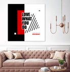 Love What You Do by Mariana Angelova on GIANT ART - red typography