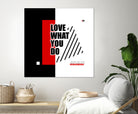 Love What You Do by Mariana Angelova on GIANT ART - red typography