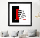 Love What You Do by Mariana Angelova on GIANT ART - red typography