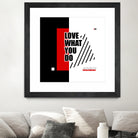 Love What You Do by Mariana Angelova on GIANT ART - red typography