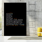 Be Brave by Afif Quilimo on GIANT ART - black digital painting