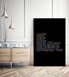 Be Brave by Afif Quilimo on GIANT ART - black digital painting