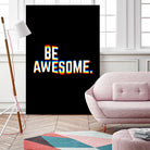 Be Awesome by Afif Quilimo on GIANT ART - black digital painting