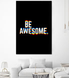 Be Awesome by Afif Quilimo on GIANT ART - black digital painting