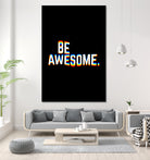 Be Awesome by Afif Quilimo on GIANT ART - black digital painting