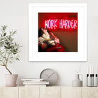 Work Harder by Mehmet Geren on GIANT ART - red photo manipulation