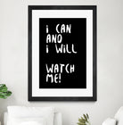 i can and i will by kim karol on GIANT ART - black typography