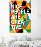 Nice People Are Creative by Danny Jardim on GIANT ART - typography