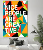 Nice People Are Creative by Danny Jardim on GIANT ART - typography