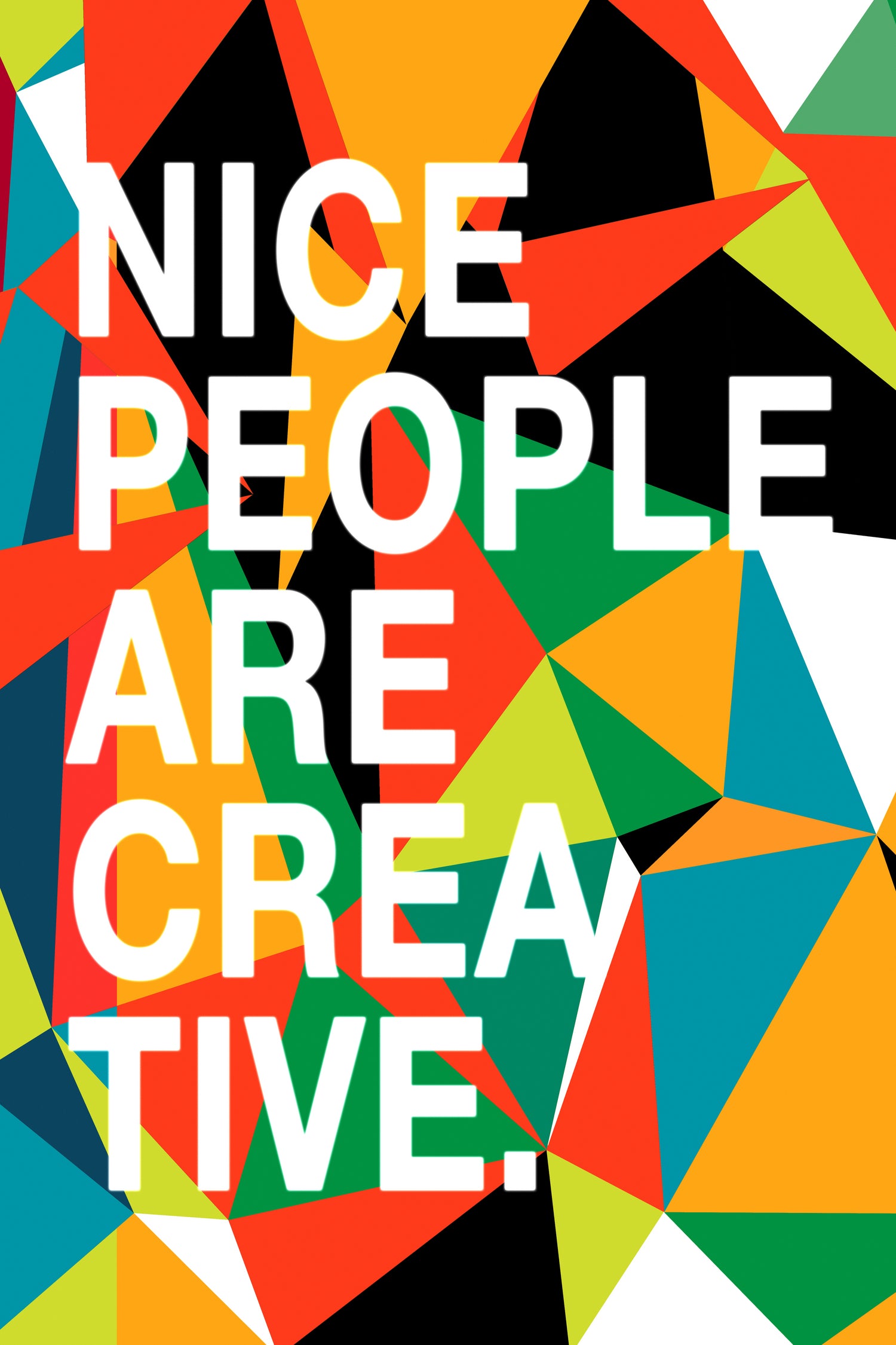 Nice People Are Creative by Danny Jardim on GIANT ART - typography