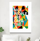 Nice People Are Creative by Danny Jardim on GIANT ART - typography