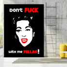 Mommie Dearest | Don't Fuck with me Fellas | Pop Art by William Cuccio on GIANT ART - black digital painting