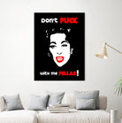 Mommie Dearest | Don't Fuck with me Fellas | Pop Art by William Cuccio on GIANT ART - black digital painting