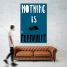 Nothing Is Permanent by Pax Macciu on GIANT ART - blue typography