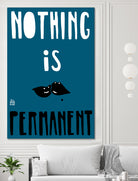 Nothing Is Permanent by Pax Macciu on GIANT ART - blue typography