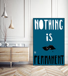 Nothing Is Permanent by Pax Macciu on GIANT ART - blue typography