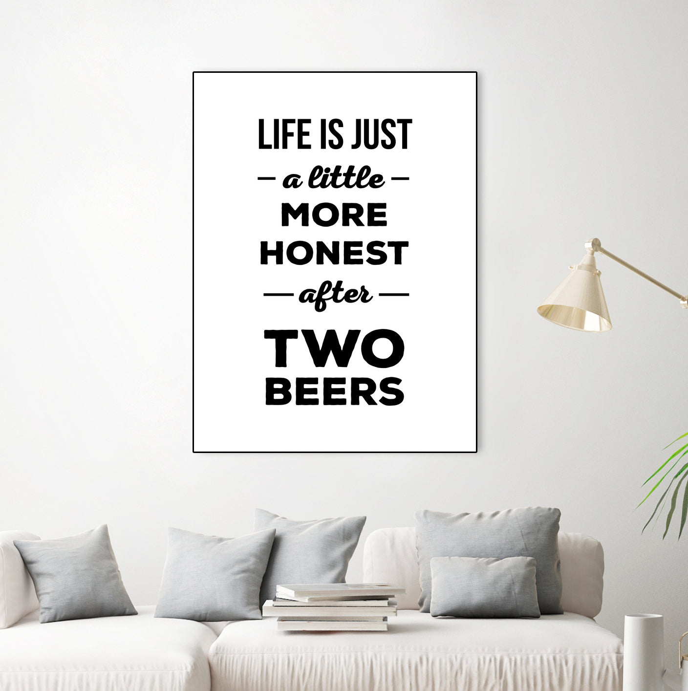 Life is just a little more honest  after two beers by Mustafa Ozeren on GIANT ART - white typography