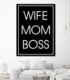 WIFE MOM BOSS by ALMA Studio on GIANT ART - black typography