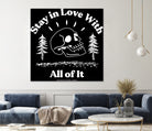 Stay in Love With All of It (II) by The Infinite Spark of Being Keith Welsh on GIANT ART - black typography