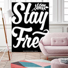 Stay Free (II) by The Infinite Spark of Being Keith Welsh on GIANT ART - black typography