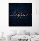 Make it happen / 2 by Elisabeth Fredriksson on GIANT ART - blue typography