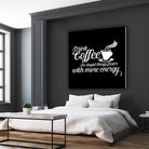 Drink coffee Do stupid things faster with more energy by fred bahurlet on GIANT ART - black typography