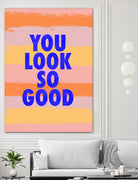 You Look So Good! by Anna Farath on GIANT ART - blue typography