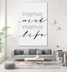 Positive Mind Positive Life by Justinas Jokubauskas on GIANT ART - black typography