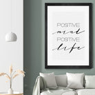 Positive Mind Positive Life by Justinas Jokubauskas on GIANT ART - black typography