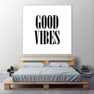 Good Vibes by Neli Dimitrova on GIANT ART - white typography