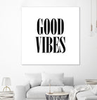 Good Vibes by Neli Dimitrova on GIANT ART - white typography