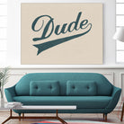 Dude by Florent Bodart on GIANT ART - brown typography