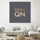 Drama Queen on Slate Grey by Dominique Van Roey on GIANT ART - gray typography