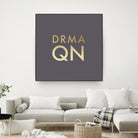 Drama Queen on Slate Grey by Dominique Van Roey on GIANT ART - gray typography