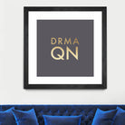 Drama Queen on Slate Grey by Dominique Van Roey on GIANT ART - gray typography