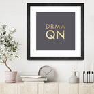 Drama Queen on Slate Grey by Dominique Van Roey on GIANT ART - gray typography